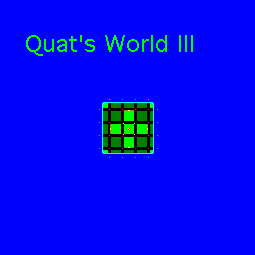 Quat's World III